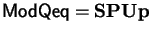 $\mbox{\large${\sf ModQeq} =
{\bf SPUp}$}$