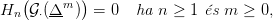   (        )
Hn  G&sdot;(&Delta;m  ) =  0  ha n &ge; 1 �s m  &ge; 0,  