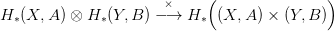                        ×     (               )
H &lowast;(X, A) &otimes; H &lowast;(Y,B )&minus; &rarr;  H &lowast; (X, A) × (Y,B )
      