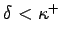 $ {\delta}<{\kappa}^+$