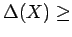 $ \Delta(X) \ge$