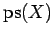 $ \operatorname{ps}(X)$